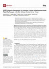 Research paper thumbnail of High-Pressure Processing of Different Tissue Homogenates from Pigs Challenged with the African Swine Fever Virus