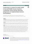 Research paper thumbnail of Conducting co-creation for public health in low and middle-income countries: a systematic review and key informant perspectives on implementation barriers and facilitators