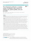 Research paper thumbnail of The chiropractic profession: a scoping review of utilization rates, reasons for seeking care, patient profiles, and care provided