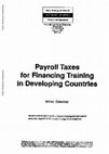 Research paper thumbnail of Payroll taxes for financing training in developing countries