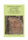 Research paper thumbnail of Battista da Varano, La purità del cuore e altri scritti, a cura di Silvia Serventi, con la collaborazione di Antonella Dejure, Andrea Maiarelli e Massimo Reschiglian, prefazione di Pietro Messa, Fondazione Lorenzo Valla/Mondadori, Milano 2024.