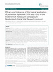 Research paper thumbnail of Efficacy and tolerance of the topical application of potassium hydroxide (10% and 15%) in the treatment of molluscum contagiosum: Randomized clinical trial: Research protocol