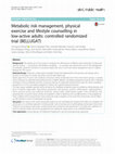 Research paper thumbnail of Metabolic risk management, physical exercise and lifestyle counselling in low-active adults: controlled randomized trial (BELLUGAT)