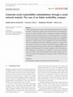 Research paper thumbnail of Corporate social responsibility embeddedness through a social network analysis: The case of an Italian multiutility company