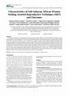 Research paper thumbnail of Characteristics of Sub-Saharan African Women Seeking Assisted Reproductive Technique (ART) and Outcomes