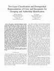 Research paper thumbnail of Two-layer classification and distinguished representations of users and documents for grouping and authorship identification