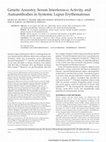 Research paper thumbnail of Genetic Ancestry, Serum Interferon-α Activity, and Autoantibodies in Systemic Lupus Erythematosus