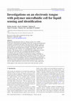 Research paper thumbnail of Investigations on an electronic tongue with polymer microfluidic cell for liquid sensing and identification