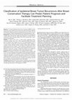 Research paper thumbnail of Classification of Ipsilateral Breast Tumor Recurrences After Breast Conservation Therapy Can Predict Patient Prognosis and Facilitate Treatment Planning