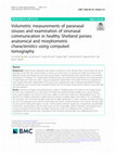 Research paper thumbnail of Volumetric measurements of paranasal sinuses and examination of sinonasal communication in healthy Shetland ponies: anatomical and morphometric characteristics using computed tomography