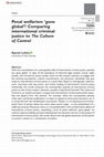 Research paper thumbnail of Penal welfarism ‘gone global’? Comparing international criminal justice to <i>The Culture of Control</i>