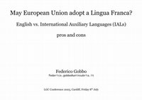 Research paper thumbnail of May European Union adopt a Lingua Franca? English vs. International Auxiliary Languages (IALs) pros and cons