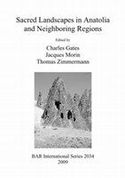 Research paper thumbnail of "Sacred landscapes and the colonization of the Sinop Promontory,"Pp. 69-78 in Gates, C. et al (eds.) Sacred Landscapes in Anatolia and Neighboring Regions. (Oxford, BAR International Series 2034: 2010).