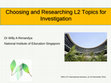 Research paper thumbnail of Choosing and researching L2 topics for investigation