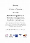 Research paper thumbnail of Periodismo político en España: concepciones, tensiones y elecciones