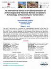 Research paper thumbnail of 1st International School on the Characterization of Archaeological and Historical Mortars and Plasters. Archaeology, Archaeometry and Conservation      "location: Università della Calabria Arcavacata di Rende Cosenza (Italy) June 3-7, 2013 "