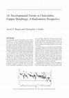 Research paper thumbnail of (2011) Developmental Trends in Chalcolithic Copper Metallurgy: A Radiometric Perspective (Shugar and Gohm)