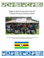 Research paper thumbnail of Ridges to Reefs Conservation Plan for Choiseul Province, Solomon Islands.