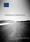 Research paper thumbnail of Geographies of Missing People: processes, experiences, responses