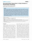 Research paper thumbnail of Resampling-based approaches to study variation in morphological modularity