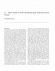 Research paper thumbnail of 2010 Heart burial in medieval and early post-medieval central Europe. In Body Parts and Bodies Whole, pp. 119-134. Edited by Katharina Rebay-Salisbury, Marie Louise Stig Sørensen and Jessica Hughes. Studies in Funerary Archaeology 5. Oxbow Books: Oxford