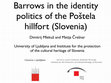 Research paper thumbnail of Barrows in the identity politics of the Poštela hillfort (Slovenia)