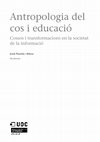 Research paper thumbnail of Antropologia del Cos i Educació