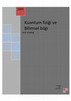 Research paper thumbnail of Kuantum Fiziği ve Bilimsel bilgi