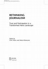 Research paper thumbnail of Rethinking Journalism Trust and Participation in a Transformed News Landscape