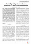 Research paper thumbnail of An Intelligent Algorithm for Channel Estimation of UWB OFDM Communication