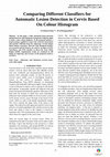 Research paper thumbnail of Comparing Different Classifiers for Automatic Lesion Detection in Cervix Based On Colour Histogram
