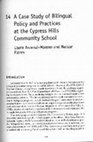 Research paper thumbnail of A Case Study of Bilingual Policy and Practices at the Cypress Hills Community School