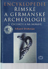 Research paper thumbnail of Encyklopedie římské a germánské archeologie v Čechách a na Moravě. Praha 2002.