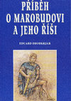 Research paper thumbnail of Příběh o Marobudovi a jeho říši. Set Out Roman Míšek, Praha 2000.