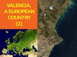 Research paper thumbnail of Three middleages European coins and the Kingdom of Valencia · VALENCIA, A EUROPEAN COUNTRY (2). NUM. ECON. & IDENT.