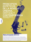 Research paper thumbnail of PRINCIPIOS ESTÉTICOS DE LA NOVELA URBANA, CRÍTICA Y CONTEMPORÁNEA (PRIMERA PARTE)