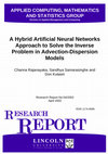 Research paper thumbnail of A Hybrid Artificial Neural Networks Approach to Solve the Inverse Problem in Advection-Dispersion Models