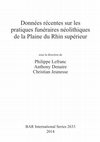 Research paper thumbnail of LEFRANC P., DENAIRE A., JEUNESSE P.  Données récentes sur les pratiques funéraires néolithiques de la Plaine du Rhin supérieur 