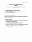 Research paper thumbnail of ADMINISTRACIÓN DEL MANTENIMIENTO UNIDAD I INTRODUCCIÓN AL MANTENIMIENTO INDUSTRIAL Y GENERALIDADES