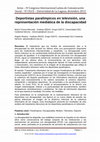 Research paper thumbnail of  Deportistas paralímpicos en televisión, una representación mediática de la discapacidad 