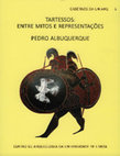 Research paper thumbnail of Albuquerque, P. (2010) - Tartessos: entre mitos e representações (Cadernos da Uniarq, nº 6)