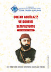 Research paper thumbnail of Sultan Abdülaziz ve Dönemi Sempozyumu