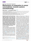 Research paper thumbnail of Mechanisms of cooperation in cancer nanomedicine: towards systems nanotechnology