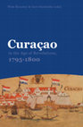 Research paper thumbnail of (ed. with Wim Klooster) Curaçao in the age of revolutions, 1795-1800.