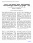 Research paper thumbnail of Effects of Time on Water Uptake  and Germination  Characteristics of Scarified and Non Scarified Castor  bean (Ricinus communis L.) Seeds.