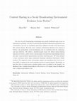 Research paper thumbnail of Content Sharing in a Social Broadcasting Environment: Evidence from Twitter