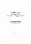 Research paper thumbnail of TÜRKİYE’DE E-ÖĞRENME: Gelişmeler ve Uygulamalar-II