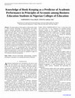 Research paper thumbnail of Knowledge of Book-Keeping as a Predictor of Academic  Performance in Principles of Accounts among Business  Education Students in Nigerian Colleges of Education