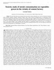 Research paper thumbnail of Toxicity study of metals contamination on vegetables  grown in the vicinity of cement factory