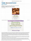 Research paper thumbnail of Muzaffarpur: Fighting the Isolation Syndrome, The Hindu, 24 June 2014- A Review by K R A Narasiah, of "Contesting Colonialism and Separatism: Muslims of Muzaffarpur"